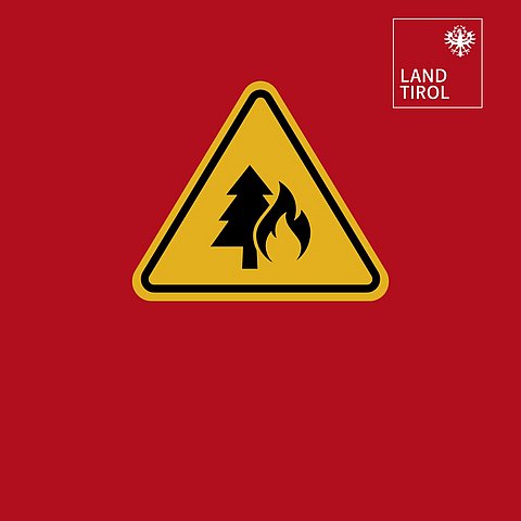 � Land Tirol Trockene Wälder: Waldbrandgefahr in ganz Tirol
