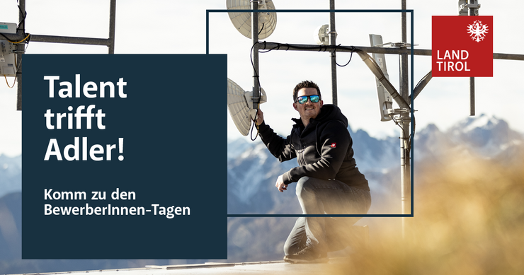 © © Land Tirol; Foto: Simon Rainer Talent trifft Adler! - Mitarbeiter im Außendienst
