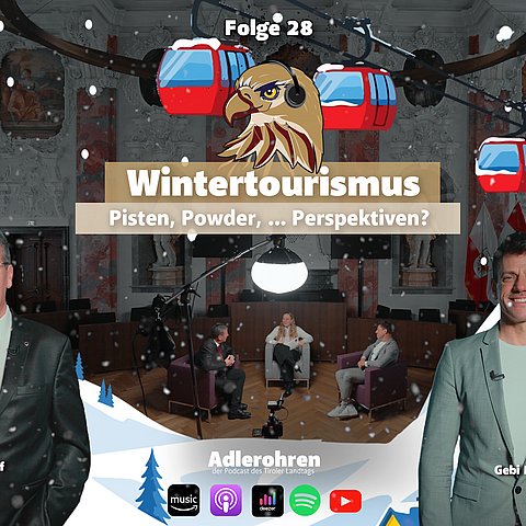 � Tiroler Landtag/Christanell Neue Folge: Wintertourismus: Pisten, Powder, … Perspektiven?