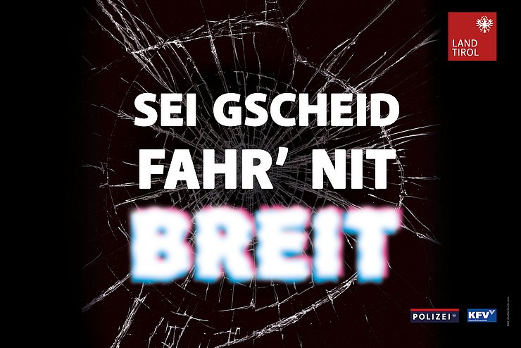 Schriftzug: Sei gscheid. Fahr nit breit. 