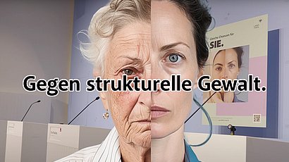 Gleiche Chancen für SIE. Gegen strukturelle Gewalt.